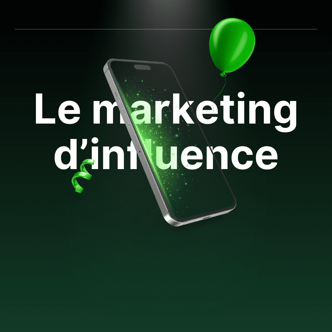 Le Marketing d’Influence pour Booster Votre Marque 